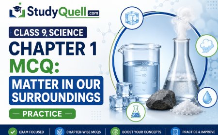 Class 9 Science Chapter 1 MCQ: Matter in Our Surroundings Practice
