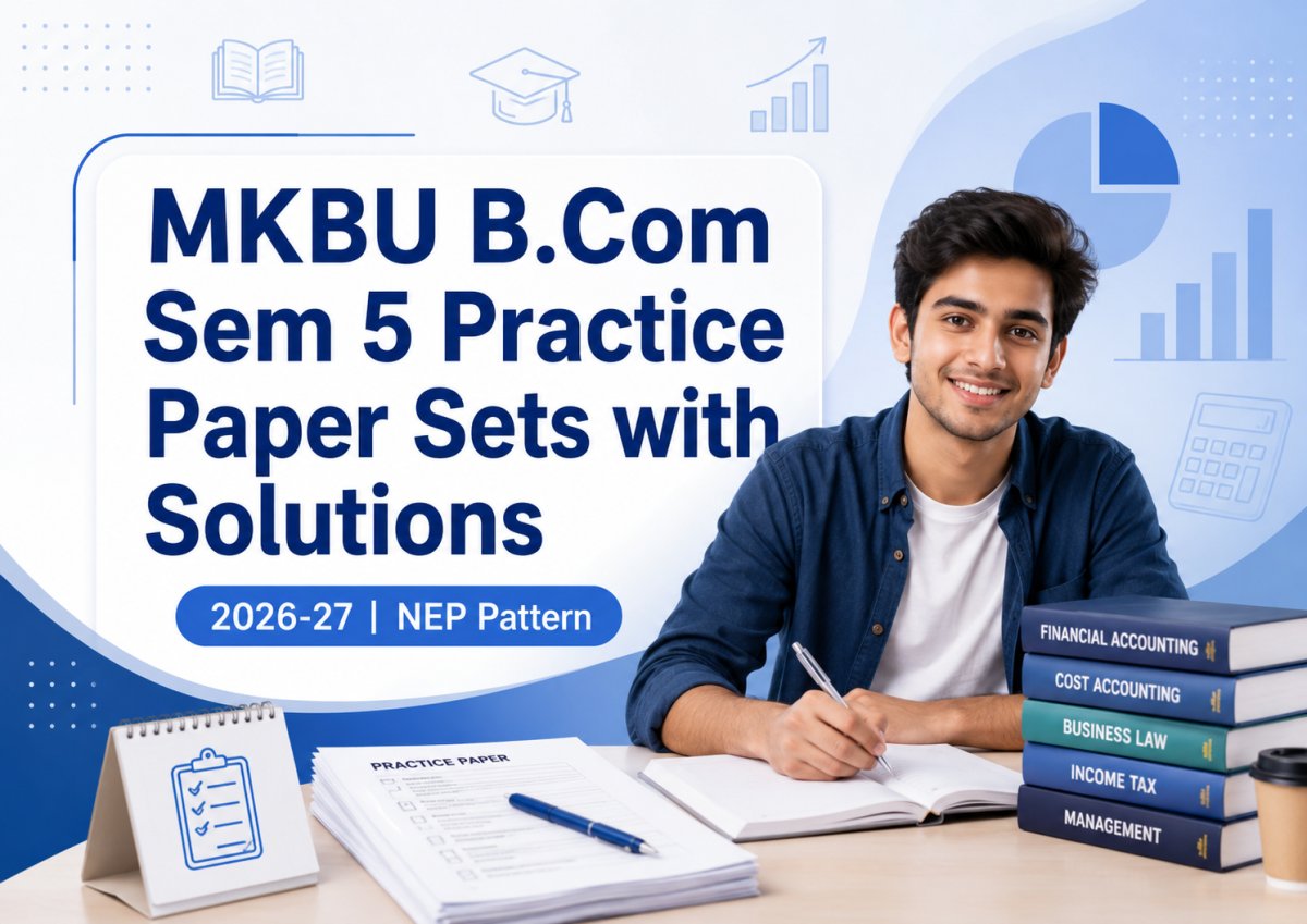 MKBU B.Com Sem 5 Practice Paper Sets with Solutions