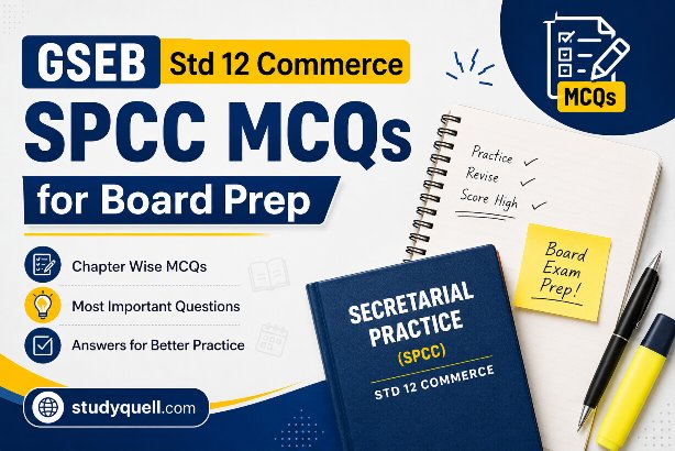 GSEB Std 12 Commerce SPCC MCQs for Board Prep