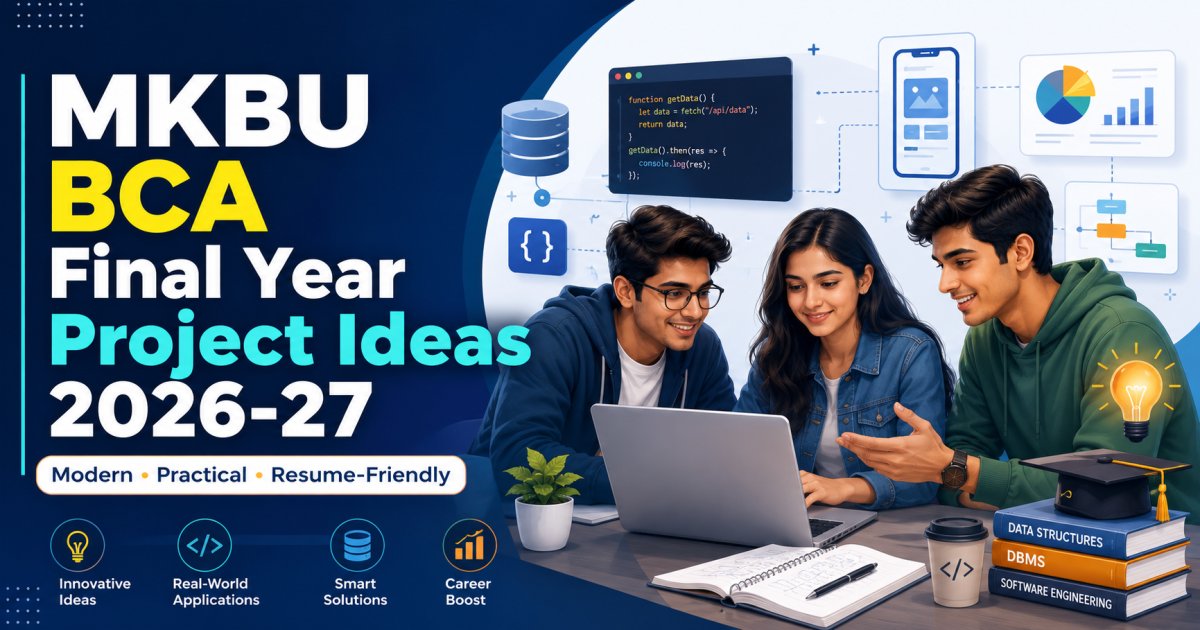 MKBU BCA Final Year Project Ideas 2026-27