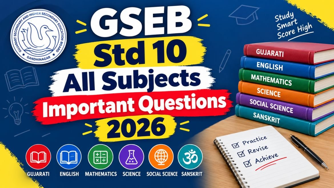 GSEB Std 10 All Subjects Important Questions 2026